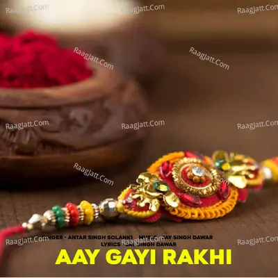 Aay Gayi Rakhi