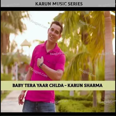 Baby Tera Yaar Chlda