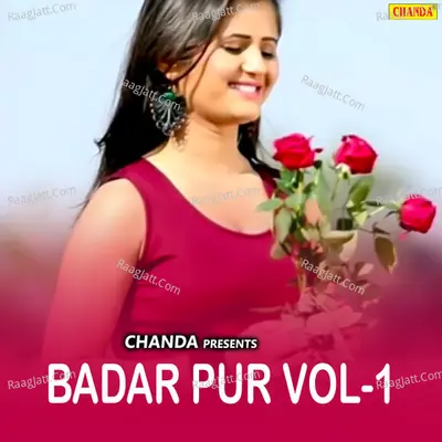 Badar Pur Vol-1 - Kailash Ji MAX