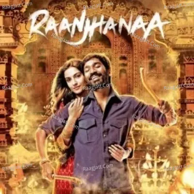 Raanjhanaa - A. R. Rahman