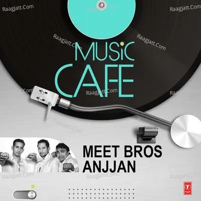 Music Cafe - Meet Bros Anjjan Poster