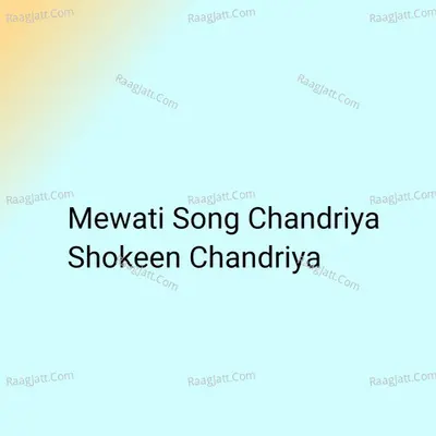 Mewati Song Chandriya Poster