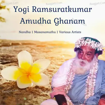 Yogi Ramsuratkumar Amudha Ghanam Poster