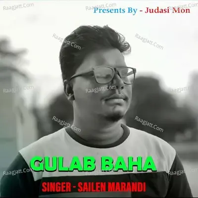 Gulab Baha ( Santhali Song )