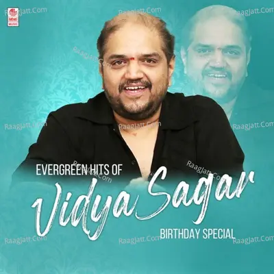 Evergreen Hits Of Vidya Sagar Birthday Special Poster