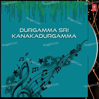 Durgamma Sri Kanakadurgamma - Parupalli Sri Ranganath