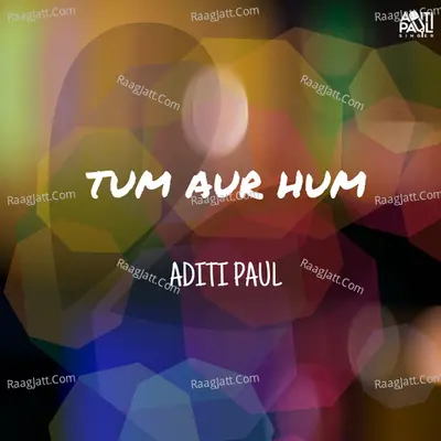 Tum Aur Hum