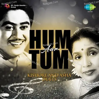 Hum Aur Tum Kishore And Asha Duets Poster