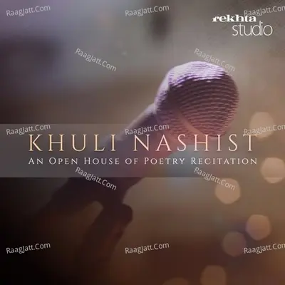 KHULI NASHIST: An Open House of Poetry Recitation By Rekhta - season - 1 - Various Artists
