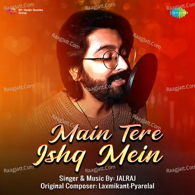 Main Tere Ishq Mein - JalRaj Cover