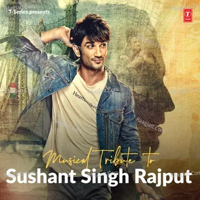 Musical Tribute To Sushant Singh Rajput Poster