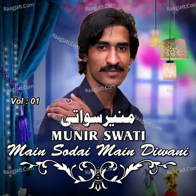 Main Sodai Main Diwani, Vol. 1 - Munir Swati