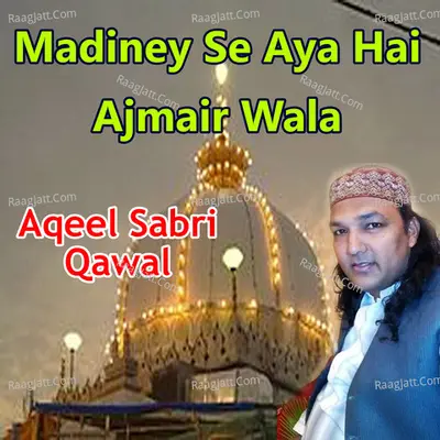 Madiney Se Aya Hai Ajmair Wala Poster