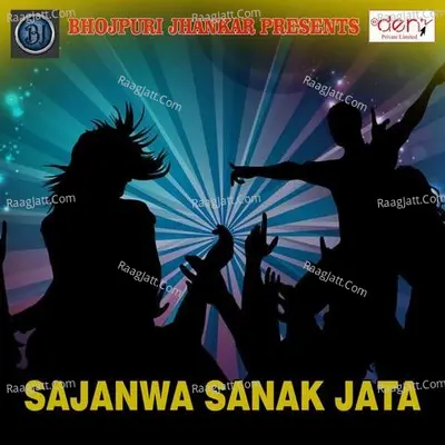 Sajanwa Sanak Jata Poster