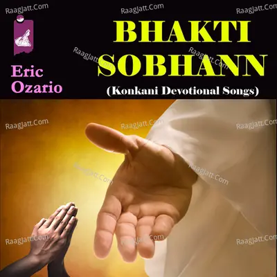 Bhakti Sobhann (Konkani Devotional Songs) - Eric Ozario
