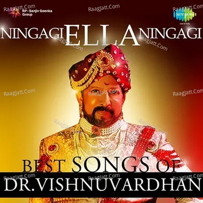 Ninagagi Ella Ninagagi Best Songs Of Dr. Vishnuvardhan - Vijaya Bhaskar