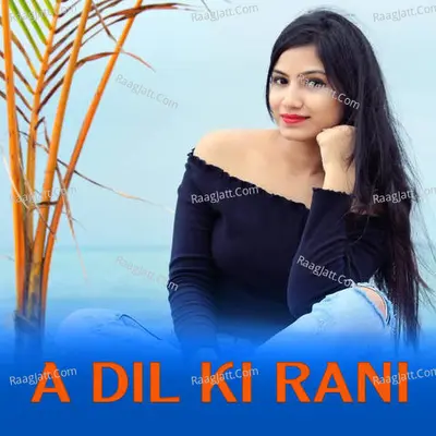 A Dil Ki Rani Cover