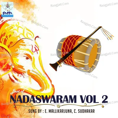 Best of Nadaswaram Vol 2 - E. Mallikarjuna