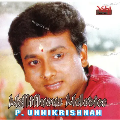 Mellifiuous Melodies (Unnikrishnan) - Unni Krishnan