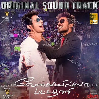 Velaiyilla Pattathari (Original Sound Track) - Anirudh Ravichander