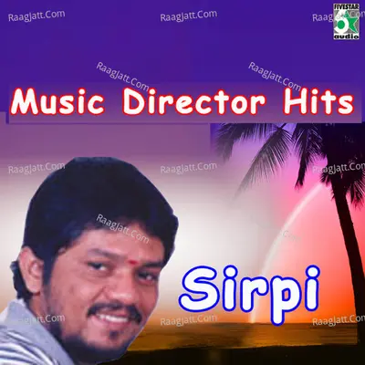 Music Director Hits - Sirpi - Palani Bharathi