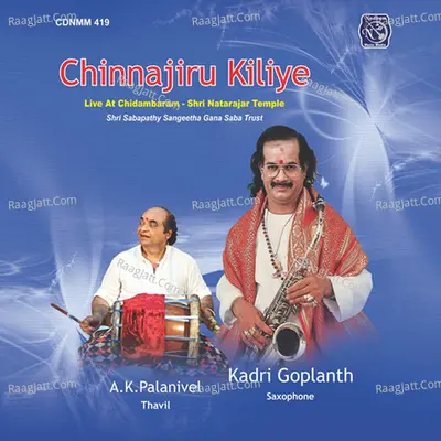 Chinnajiru Kiliye (Live) - Kadri Gopalnath
