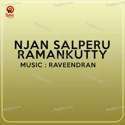 Njan Salperu Ramankutty (Original Motion Picture Soundtrack) - Raveendran