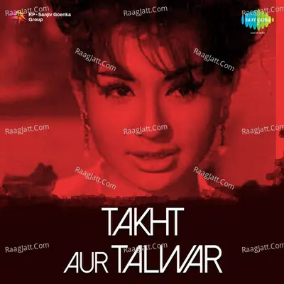 Takht Aur Talwar - Suman Kalyanpur