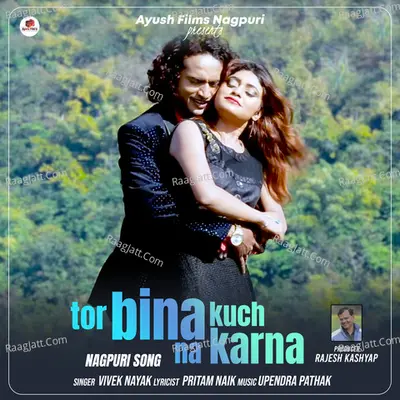 Tor Bina Kuch Na Karna