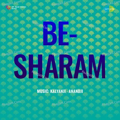 Be Sharam - Asha Bhosle