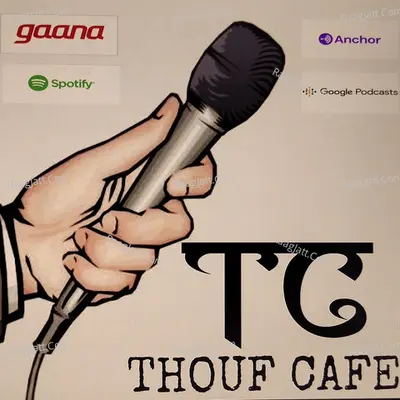Thouf Cafe - season - 1 - Mohammed Thoufeeque