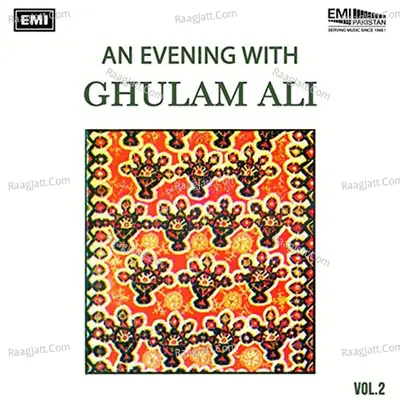 An Evening with Ghulam Ali, Vol. 2 - Ghulam Ali