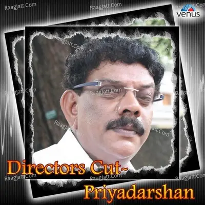 Directors Cut - Priyadarshan - Vidyasagar