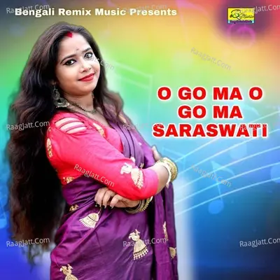 O GO MA O GO MA SARASWATI