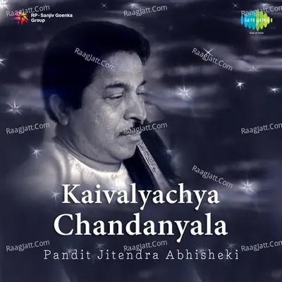 Kaivalyachya Chandanyala - Pt. Jitendra Abhisheki Poster