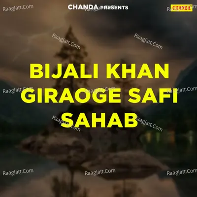 Bijali Khan Giraoge Safi Sahab Poster
