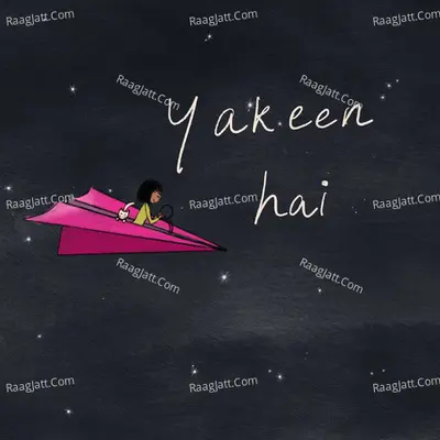 Yakeen Hai