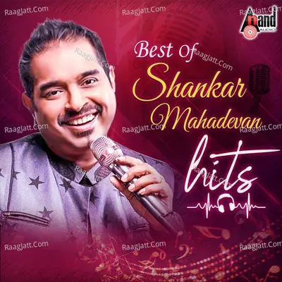 Best of Shankar Mahadevan Hits - V.nagendra Prasad