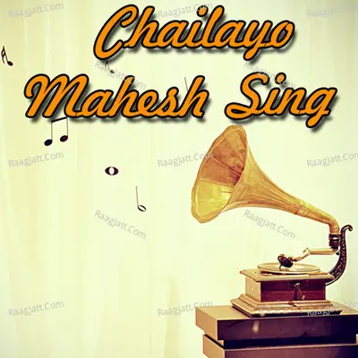 Chailayo Mahesh Sing - Mahesh Sing