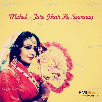 Mehek - Tere Ghar Ke Samney - Nahid Akhtar