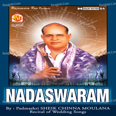 Naadaswaram - Padmashri Sheik Chinna Moulana