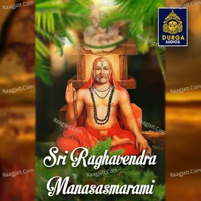 Sri Raghavendra Manasasmarami - Ramu