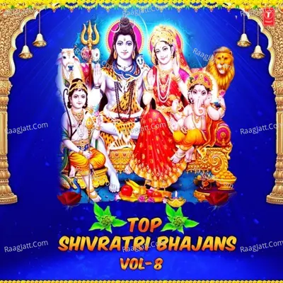Top Shivratri Bhajans Vol-8 Poster