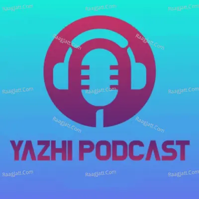 YAZHI podcast - season - 1 - INDIRA PRIYA.R