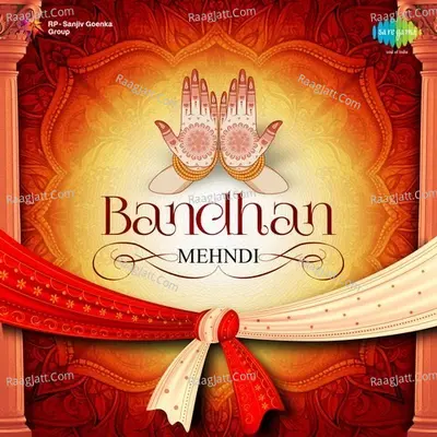 Bandhan - Mehndi - Jatin-Lalit