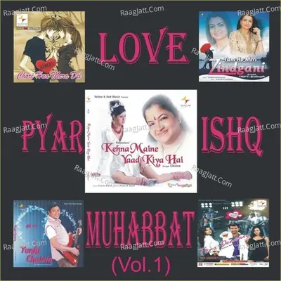 Love Pyar Ishq Muhabbat - Compilation (Vol 1) - Tripti Shakya