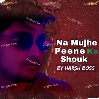 Na Mujhe Peene Ka Shouk