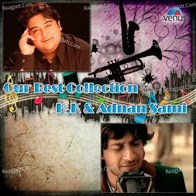 Our Best Collection - K.K And Adnan Sami Poster
