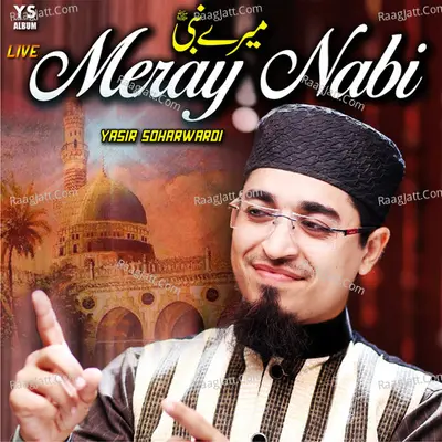 Meray Nabi (Live) - Yasir Soharwardi