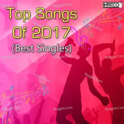 Top Songs Of 2017 - Best Singles Poster